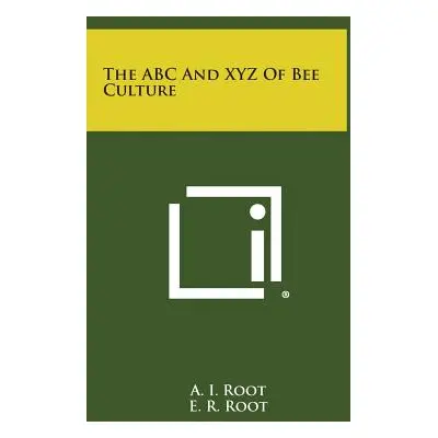 "The ABC and Xyz of Bee Culture" - "" ("Root A. I.")