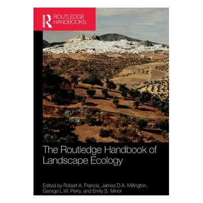 "The Routledge Handbook of Landscape Ecology" - "" ("Francis Robert A.")