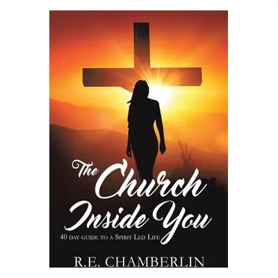 "The Church Inside You" - "" ("Chamberlin R. E.")