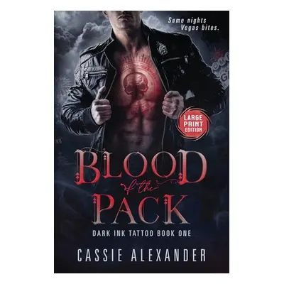 "Blood of the Pack -- Large Print Edition" - "" ("Alexander Cassie")