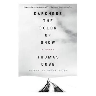 "Darkness the Color of Snow" - "" ("Cobb Thomas")