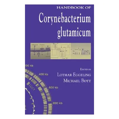 "Handbook of Corynebacterium glutamicum" - "" ("Eggeling Lothar")