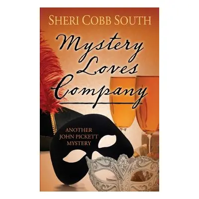 "Mystery Loves Company: Another John Pickett Mystery" - "" ("South Sheri Cobb")