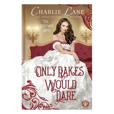 "Only Rakes Would Dare" - "" ("Lane Charlie")