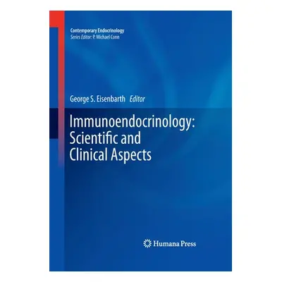 "Immunoendocrinology: Scientific and Clinical Aspects" - "" ("Eisenbarth George S.")