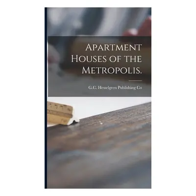 "Apartment Houses of the Metropolis." - "" ("G C Hesselgren Publishing Co")