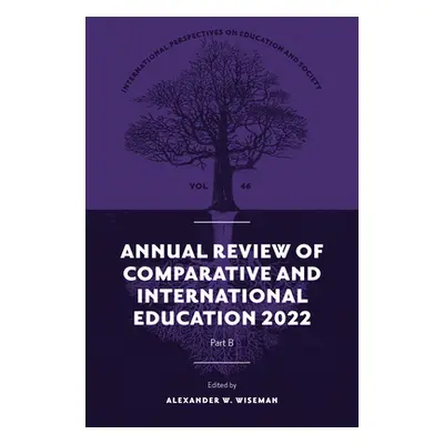 "Annual Review of Comparative and International Education 2022" - "" ("Wiseman Alexander W.")