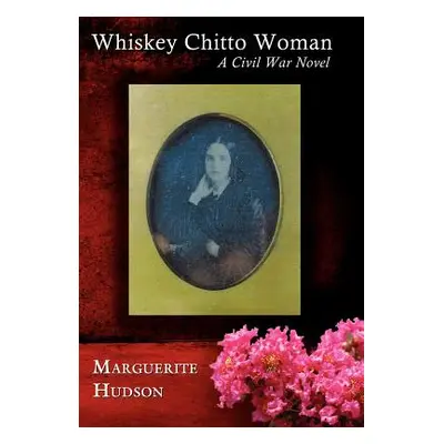 "Whiskey Chitto Woman" - "" ("Hudson Marguerite")