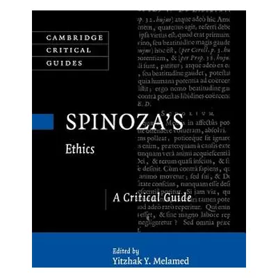 "Spinoza's Ethics: A Critical Guide" - "" ("Melamed Yitzhak Y.")