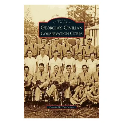 "Georgia's Civilian Conservation Corps" - "" ("Huddleston Connie M.")