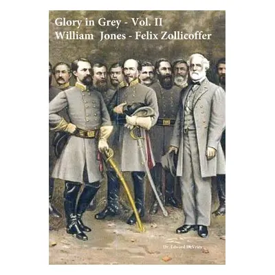 "Glory in Grey - Volume II" - "" ("DeVries Edward")