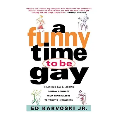 "A Funny Time to Be Gay" - "" ("Karvoski Ed Jr.")