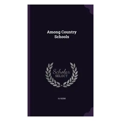 "Among Country Schools" - "" ("Kern Oj")