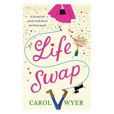 "Life Swap" - "" ("Wyer Carol")