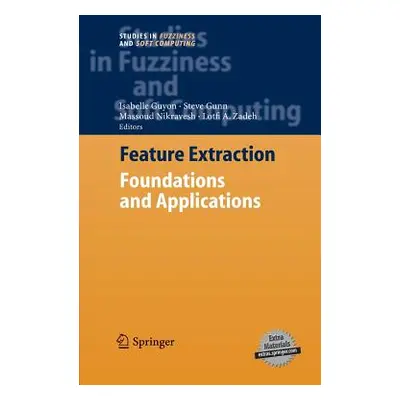 "Feature Extraction: Foundations and Applications [With CDROM]" - "" ("Guyon Isabelle")