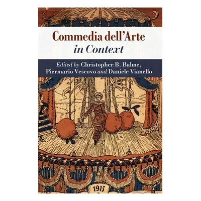 "Commedia Dell'arte in Context" - "" ("Balme Christopher B.")