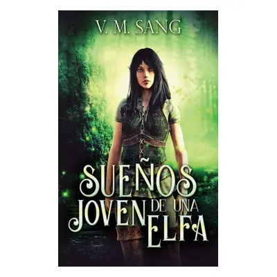 "Sueos de una Joven Elfa" - "" ("Sang V. M.")