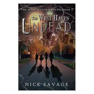 "The West Haven Undead" - "" ("Savage Nick")