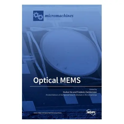 "Optical MEMS" - "" ("Xie Huikai")