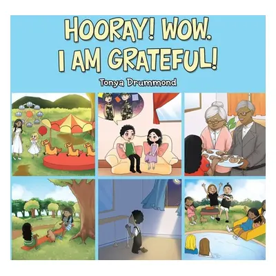 "Hooray! Wow, I Am Grateful!" - "" ("Drummond Tonya")