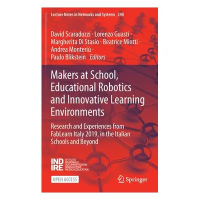 "Makers at School, Educational Robotics and Innovative Learning Environments: Research and Exper