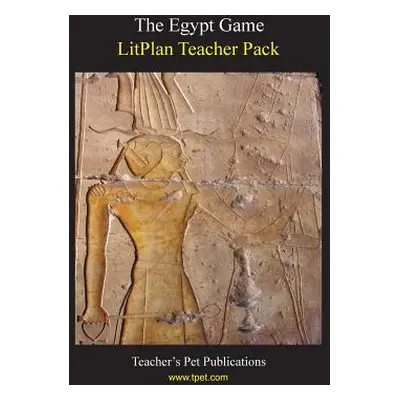 "Litplan Teacher Pack: The Egypt Game" - "" ("Caldwell Catherine")