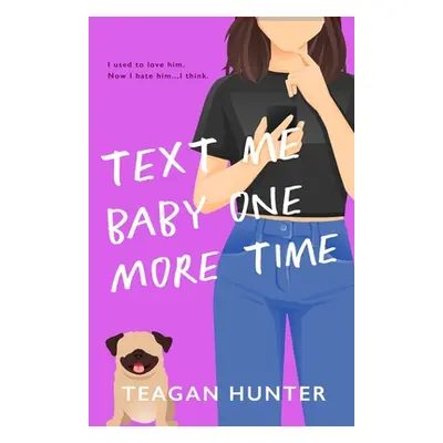 "Text Me Baby One More Time (Special Edition)" - "" ("Hunter Teagan")