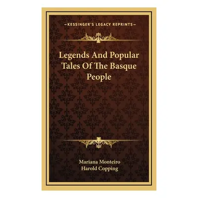 "Legends and Popular Tales of the Basque People" - "" ("Monteiro Mariana")