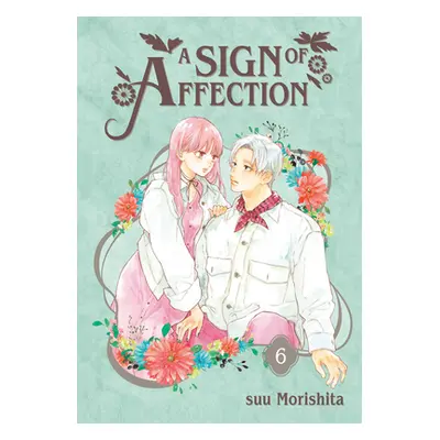 "A Sign of Affection 6" - "" ("Morishita Suu")