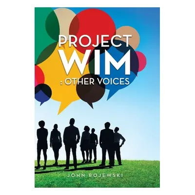 "Project Wim: : Other Voices" - "" ("Rojewski John")