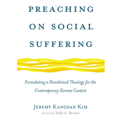 "Preaching on Social Suffering" - "" ("Kim Jeremy Kangsan")