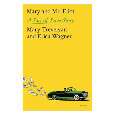 "Mary and Mr. Eliot: A Sort of Love Story" - "" ("Trevelyan Mary")