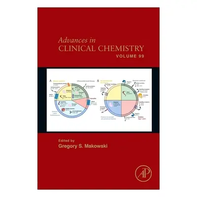 "Advances in Clinical Chemistry: Volume 99" - "" ("Makowski Gregory S.")