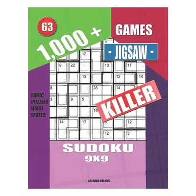 "1,000 + Games jigsaw killer sudoku 9x9: Logic puzzles hard levels" - "" ("Holmes Basford")