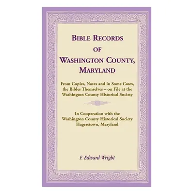 "Bible Records of Washington County, Maryland" - "" ("Wright F. Edward")