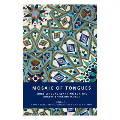 "Mosaic of Tongues: Multilingual Learning for the Arabic-Speaking World" - "" ("Jaumont Fabrice"