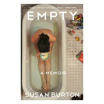 "Empty: A Memoir" - "" ("Burton Susan")