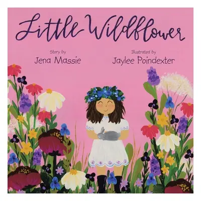 "Little Wildflower" - "" ("Massie Jena")