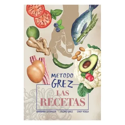 "MTODO GREZ - Las recetas" - "" ("Leisinger Barbara G.")