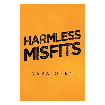 "Harmless Misfits" - "" ("Oren Vera")