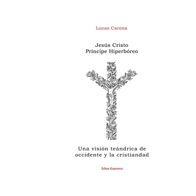 "Jess Cristo Prncipe Hiperbreo" - "" ("Carena Lucas")