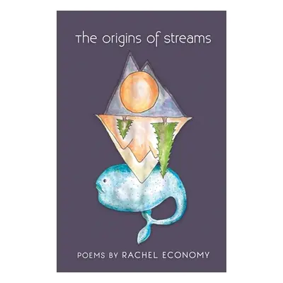 "The Origins of Streams" - "" ("Economy Rachel")