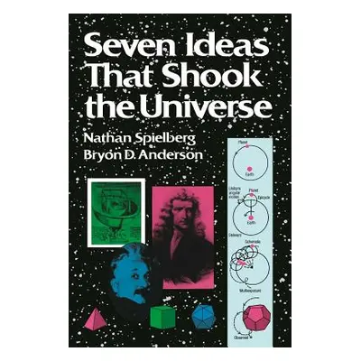 "Seven Ideas That Shook the Universe" - "" ("Spielberg Nathan")