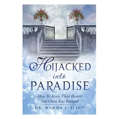 "Hijacked Into Paradise" - "" ("Sisco Wanda J.")