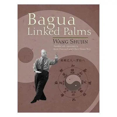 "Bagua Linked Palms" - "" ("Wang Shujin")