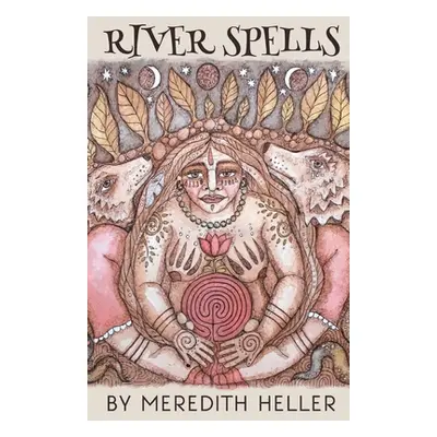 "River Spells" - "" ("Heller Meredith")