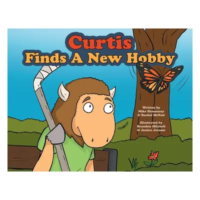 Curtis Finds A New Hobby (Hennessey Mike)