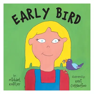 "Early Bird" - "" ("Koffler Michael")