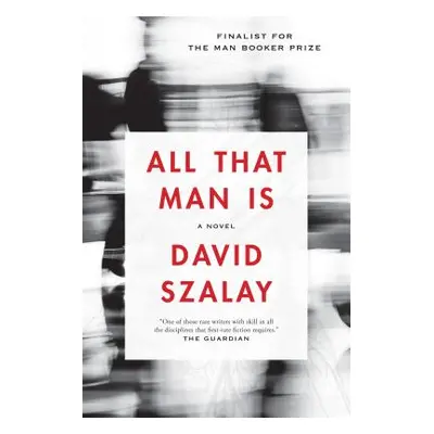 "All That Man Is" - "" ("Szalay David")