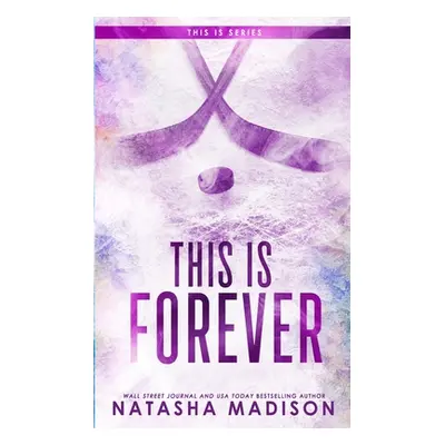 "This Is Forever (Special Edition Paperback)" - "" ("Madison Natasha")